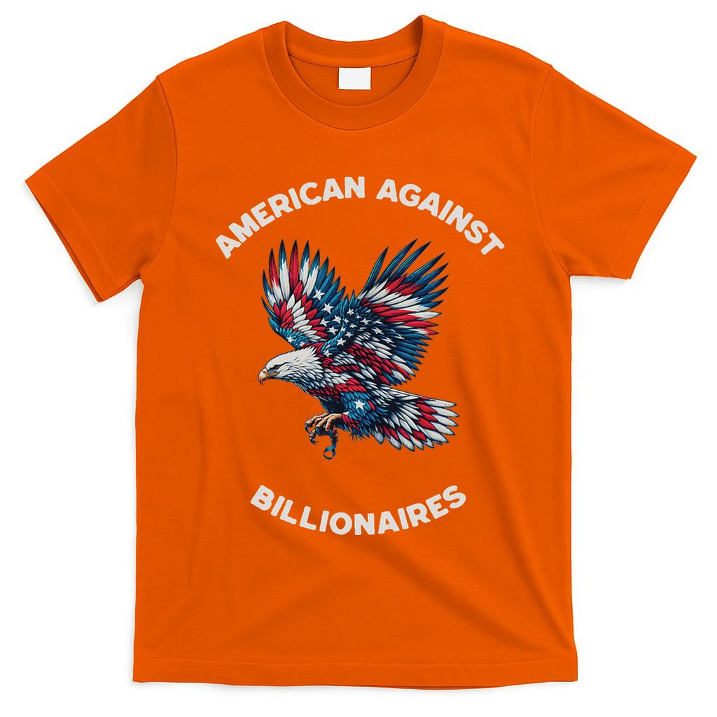 Anti Trump Anti Billionaire American T-Shirt