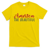 America The Beautiful 4th Of July T-Shirt