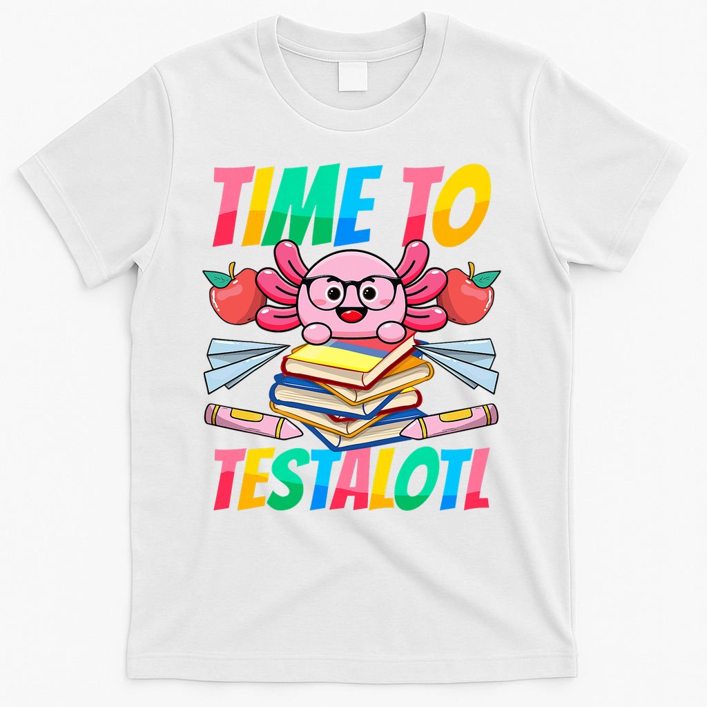 Axolotl Test Day Teacher Time To Testalotl Testing Day Women  T-Shirt