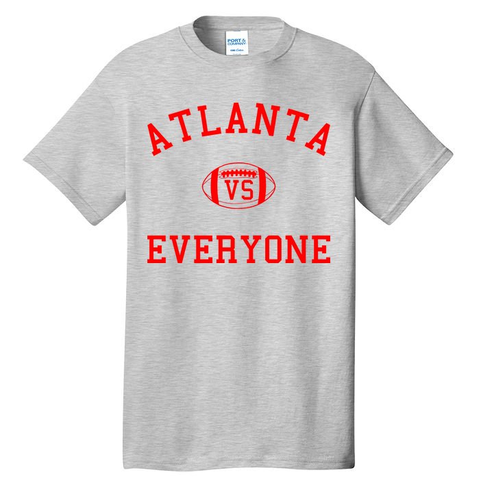 Atlanta Vs Everyone Football Sports Fans Tall T-Shirt