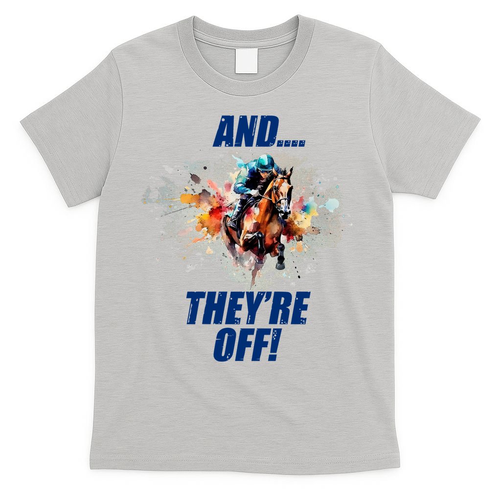 And They're Off Horse Racing Sports Fan T-Shirt