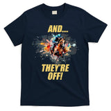 And They're Off Horse Racing Sports Fan T-Shirt