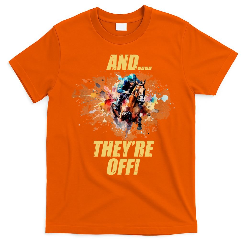 And They're Off Horse Racing Sports Fan T-Shirt
