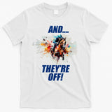 And They're Off Horse Racing Sports Fan T-Shirt