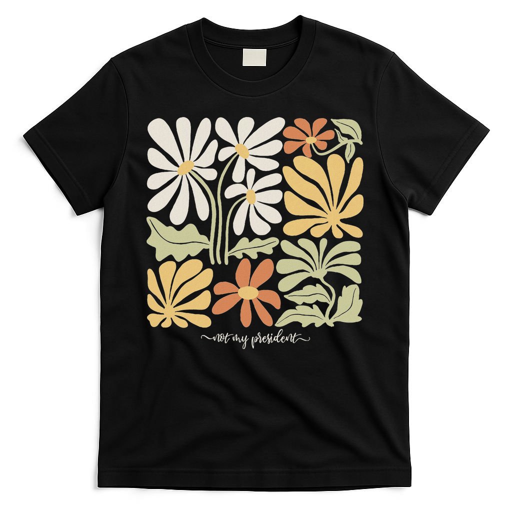 Anti Trump Subtle Not My President Flowers Statement T-Shirt
