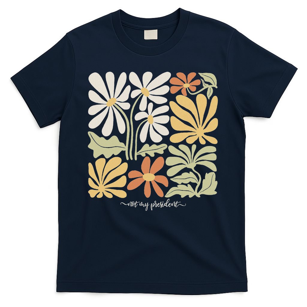 Anti Trump Subtle Not My President Flowers Statement T-Shirt