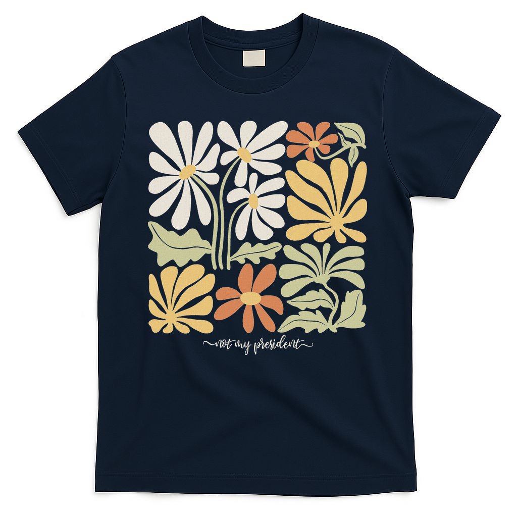 Anti Trump Subtle Not My President Flowers T-Shirt