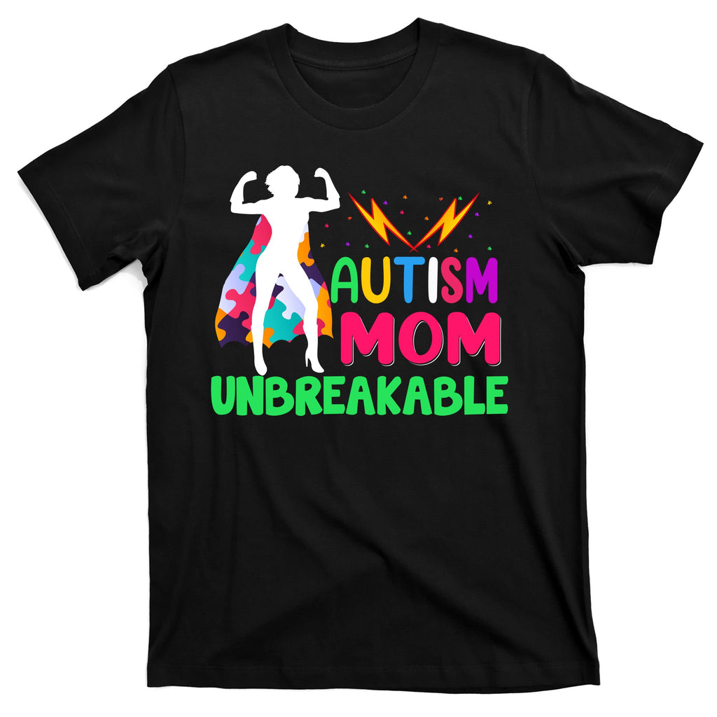 Autism Super Mom Unbreakable T-Shirt