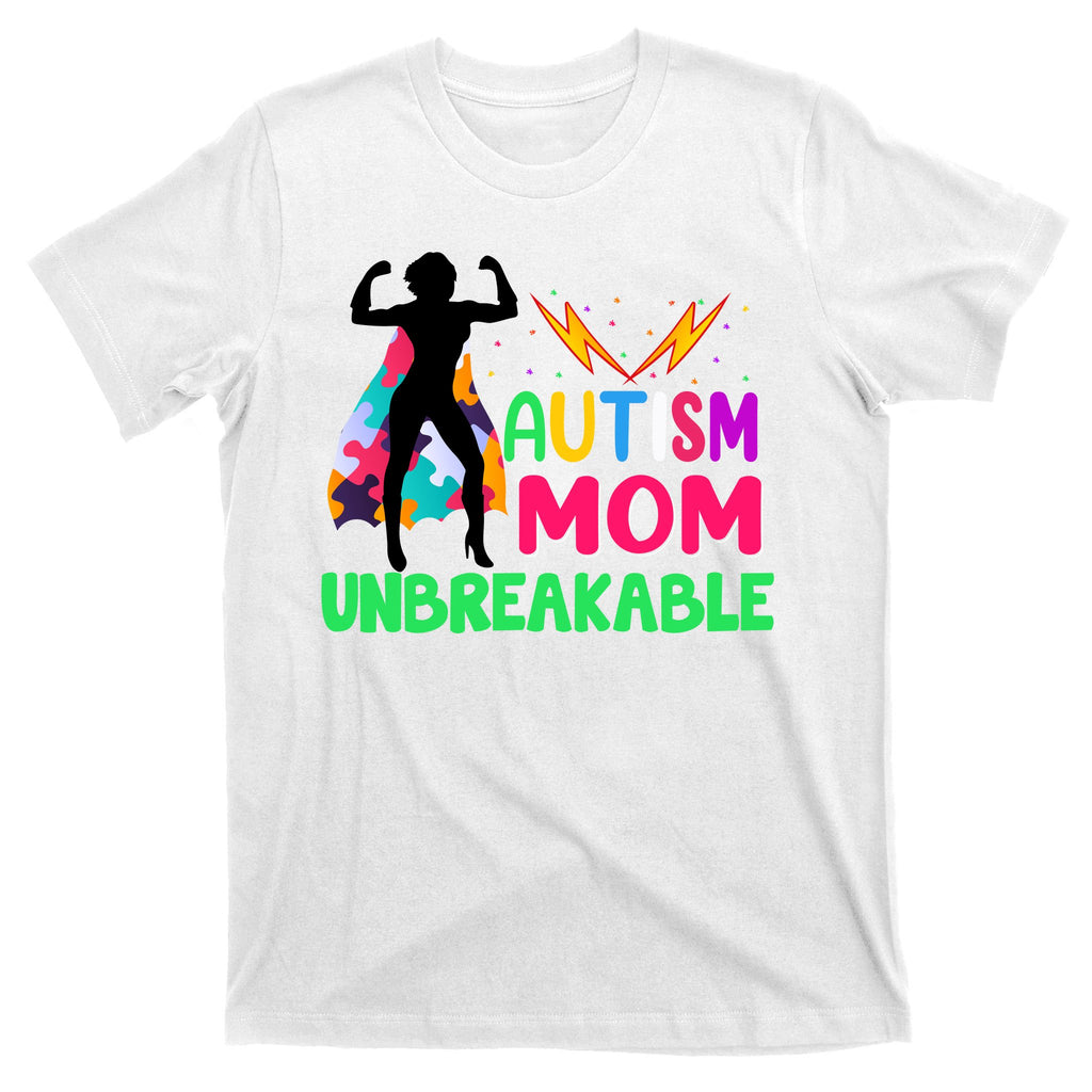 Autism Super Mom Unbreakable T-Shirt