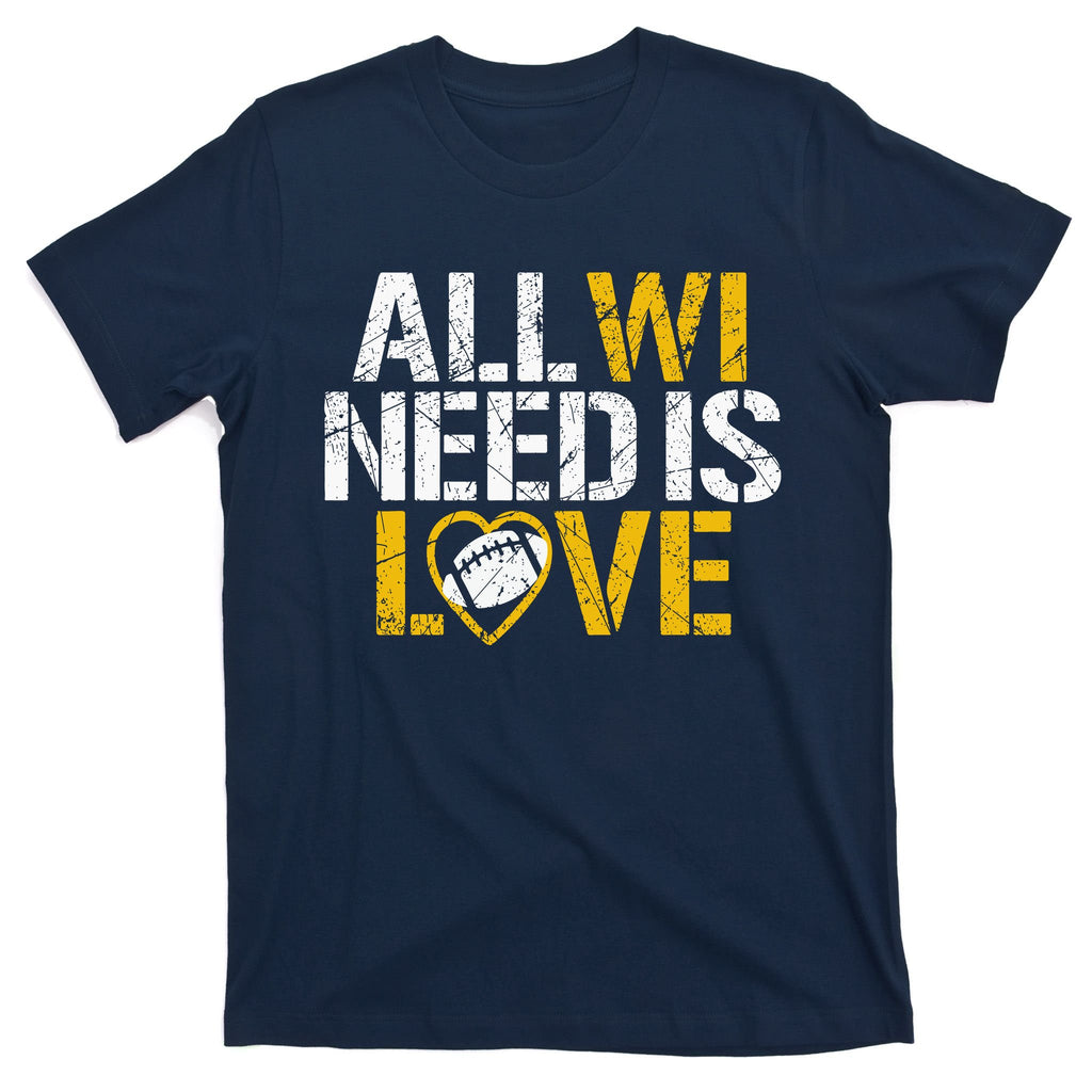 All WI Need Is Love Green Bay T-Shirt