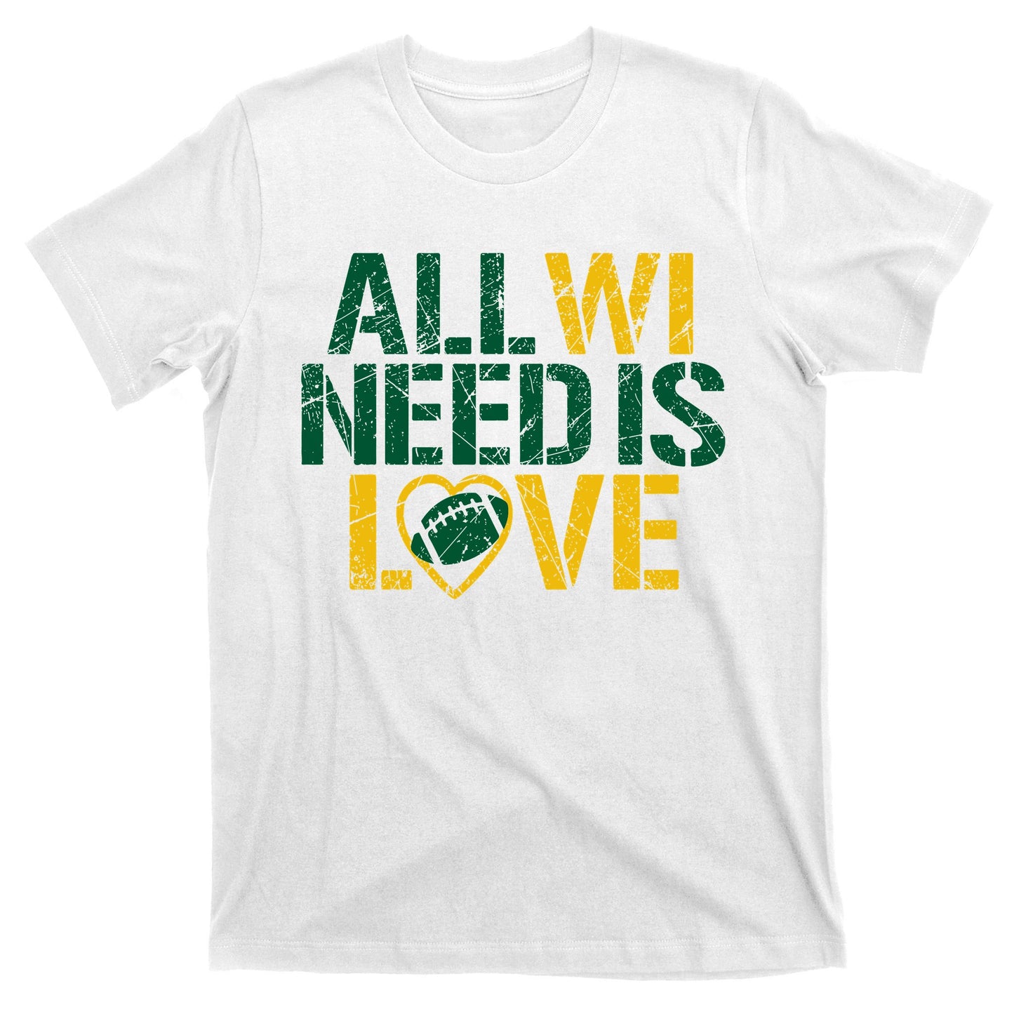 All WI Need Is Love Green Bay T-Shirt