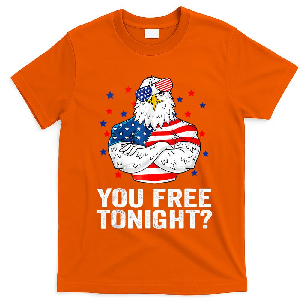 Are You Free Tonight 4th Of July Independence Day Bald Eagle T-Shirt