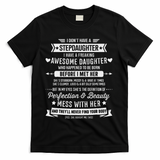 I Don't Have A Stepdaughter Bonus Dad Father's Day Stepdad T-Shirt