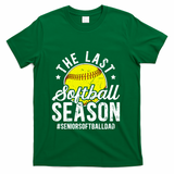The Last Softball Season Softball Senior Dad 2026 Gift T-Shirt