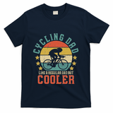Cycling Dad Bike Rider & Cyclist FatherS Day T-Shirt