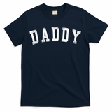 Daddy Classic Bold Font Birthday Daddy T-Shirt