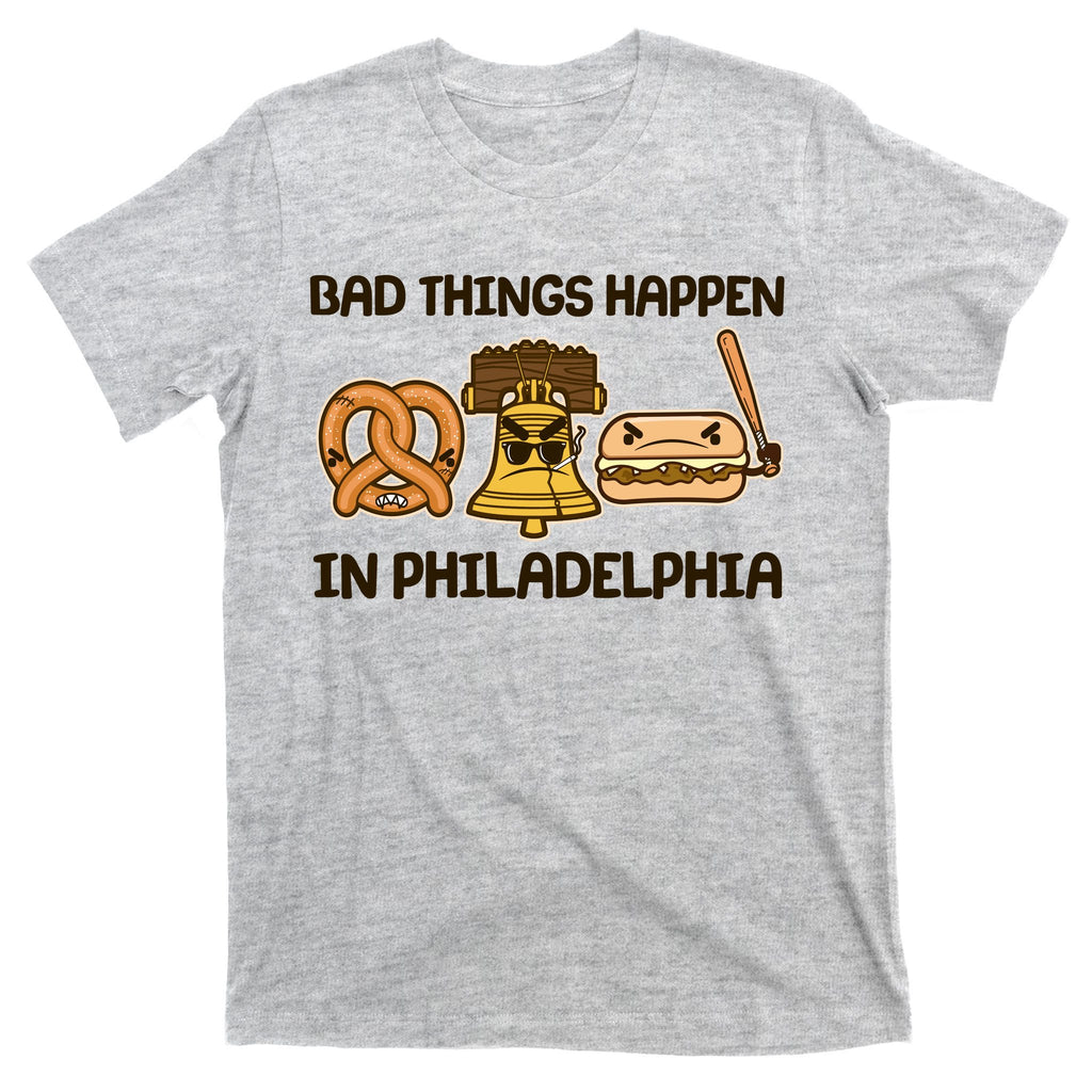 Bad Things Happen in Philadelphia Pretzel Liberty Bell Cheesesteak T-Shirt