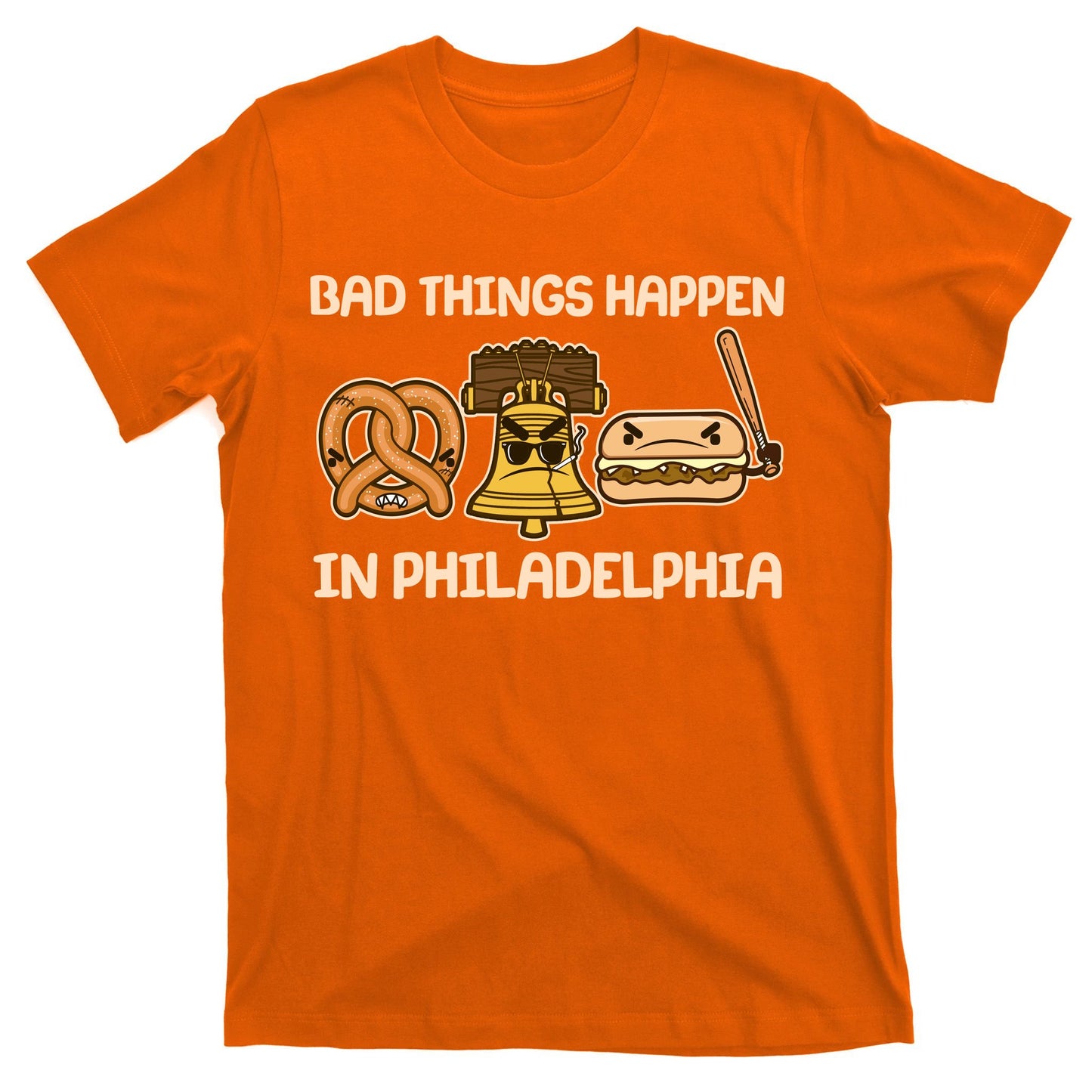 Bad Things Happen in Philadelphia Pretzel Liberty Bell Cheesesteak T-Shirt