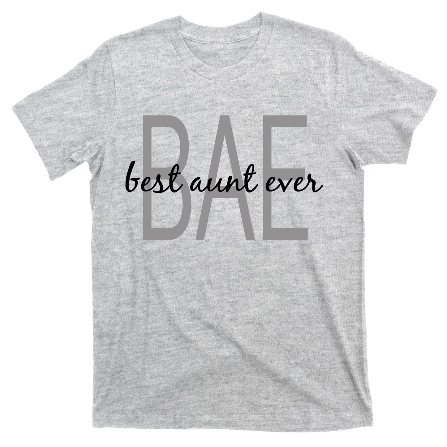 BAE Best Aunt Ever T-Shirt