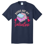 Books Are My Valentine Librarian Book Valentines Day Wo Tall T-Shirt