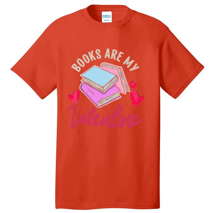 Books Are My Valentine Librarian Book Valentines Day Wo Tall T-Shirt