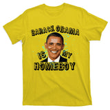 Barack Obama Is My Home boy T-Shirt