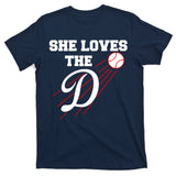 Baseball She Loves The D Los Angeles T-Shirt