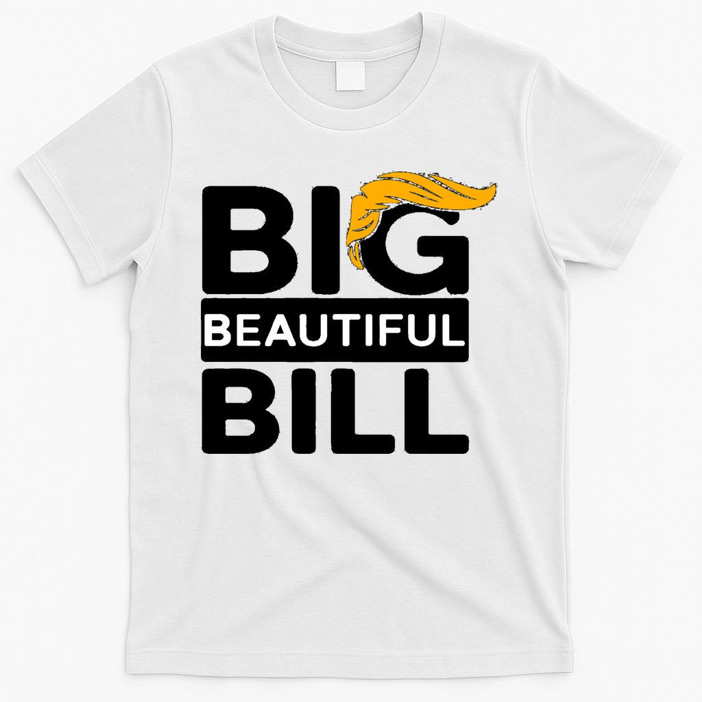 Big Beautiful Bill Donald Trump T-Shirt