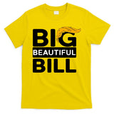 Big Beautiful Bill Donald Trump T-Shirt