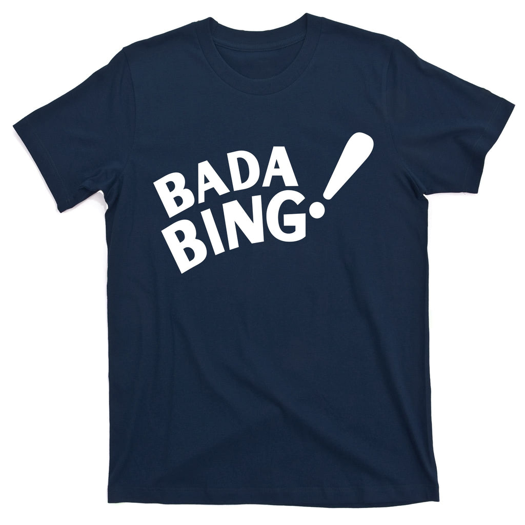 Bada Bing T-Shirt