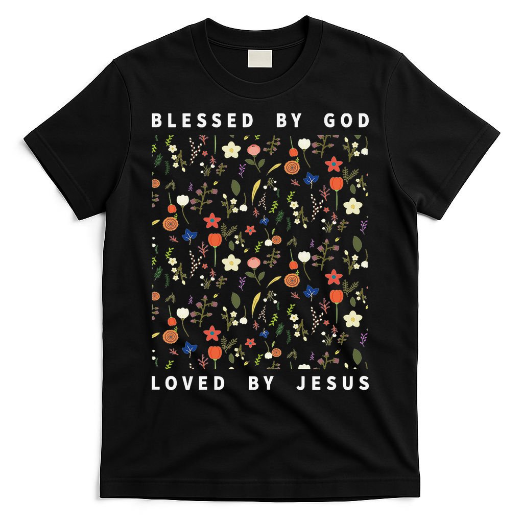 Blessed By God Loved By Jesus Wildflower Christian T-Shirt