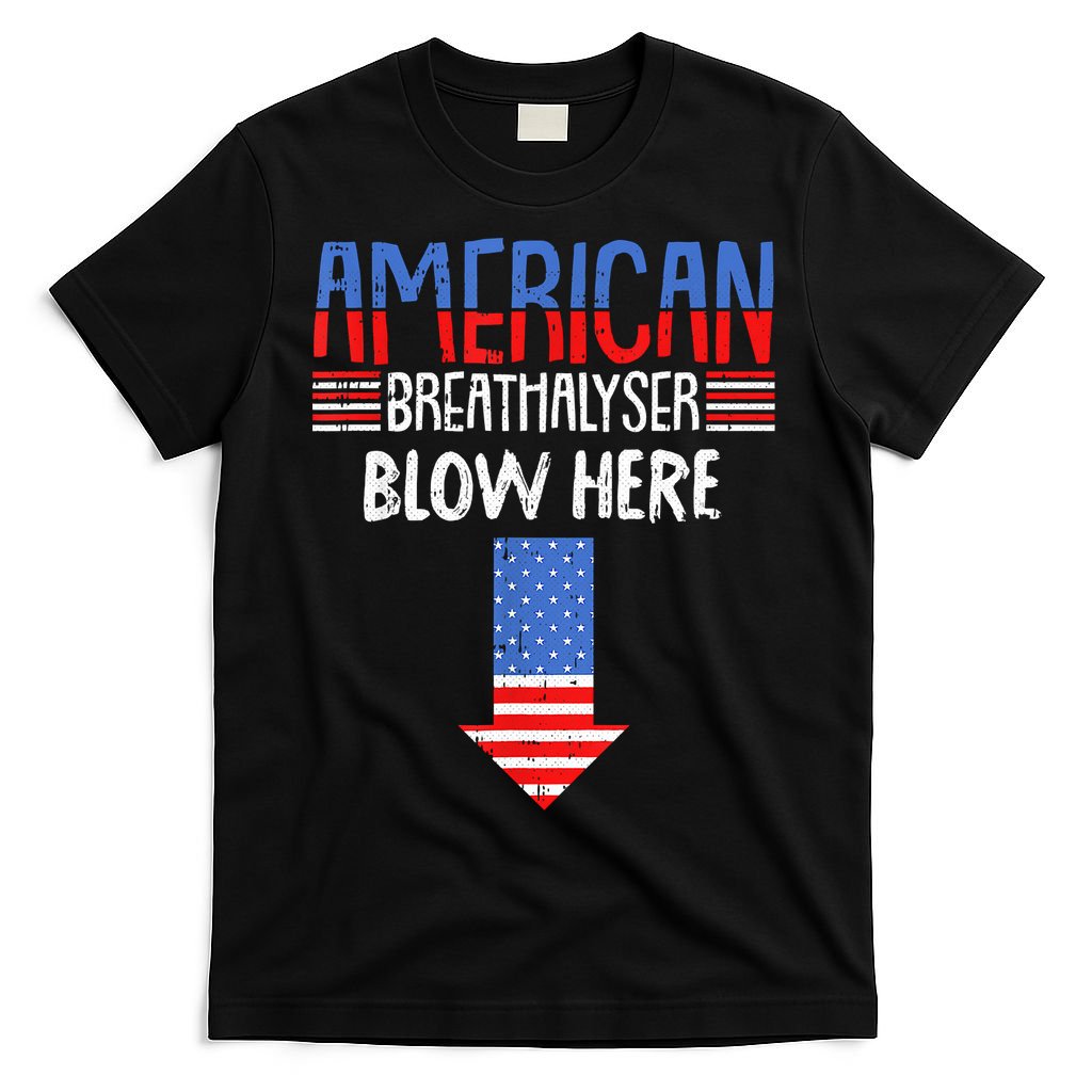 Breathalyzer Blow Here Funny 4th Of July Funny American Flag T-Shirt