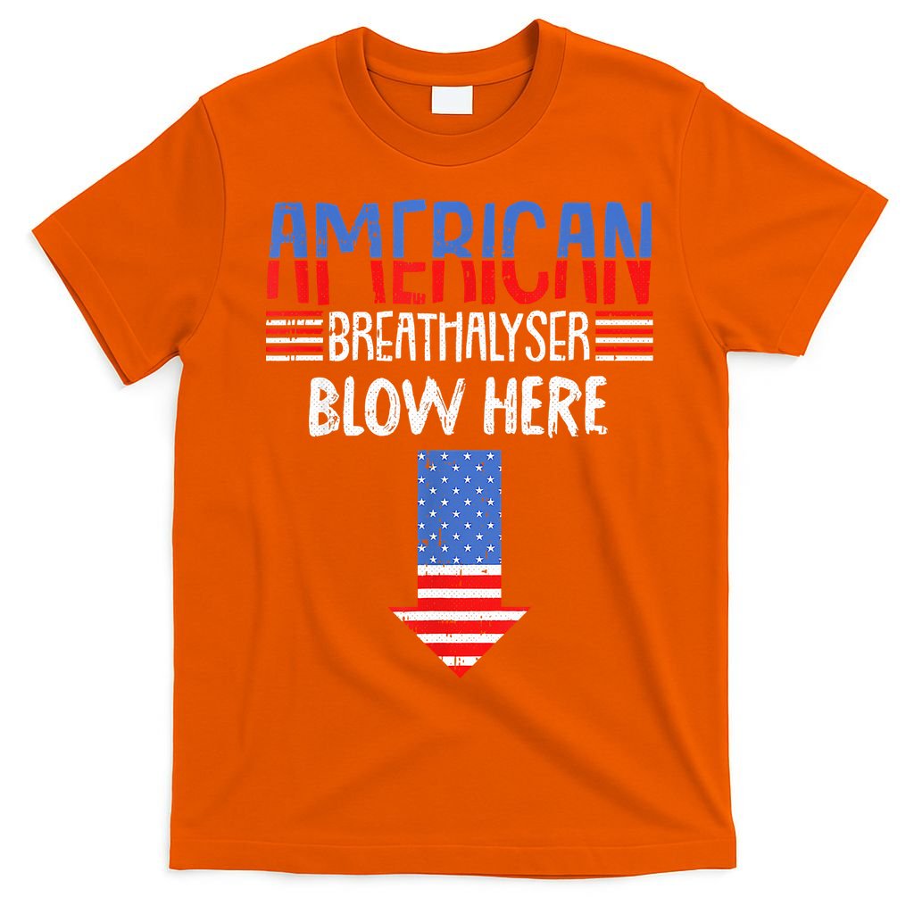 Breathalyzer Blow Here Funny 4th Of July Funny American Flag T-Shirt