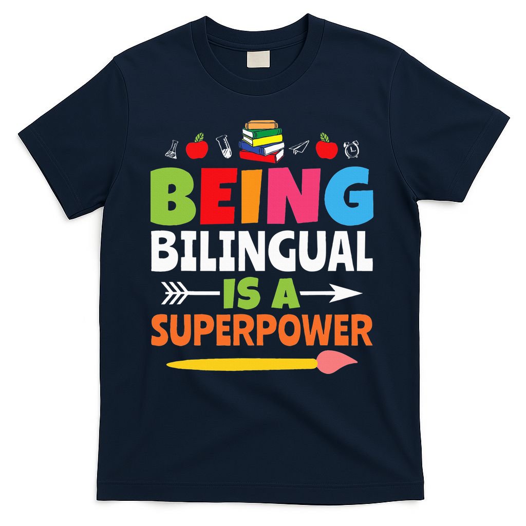 Being Bilingual Is A Superpower Back To School T-Shirt