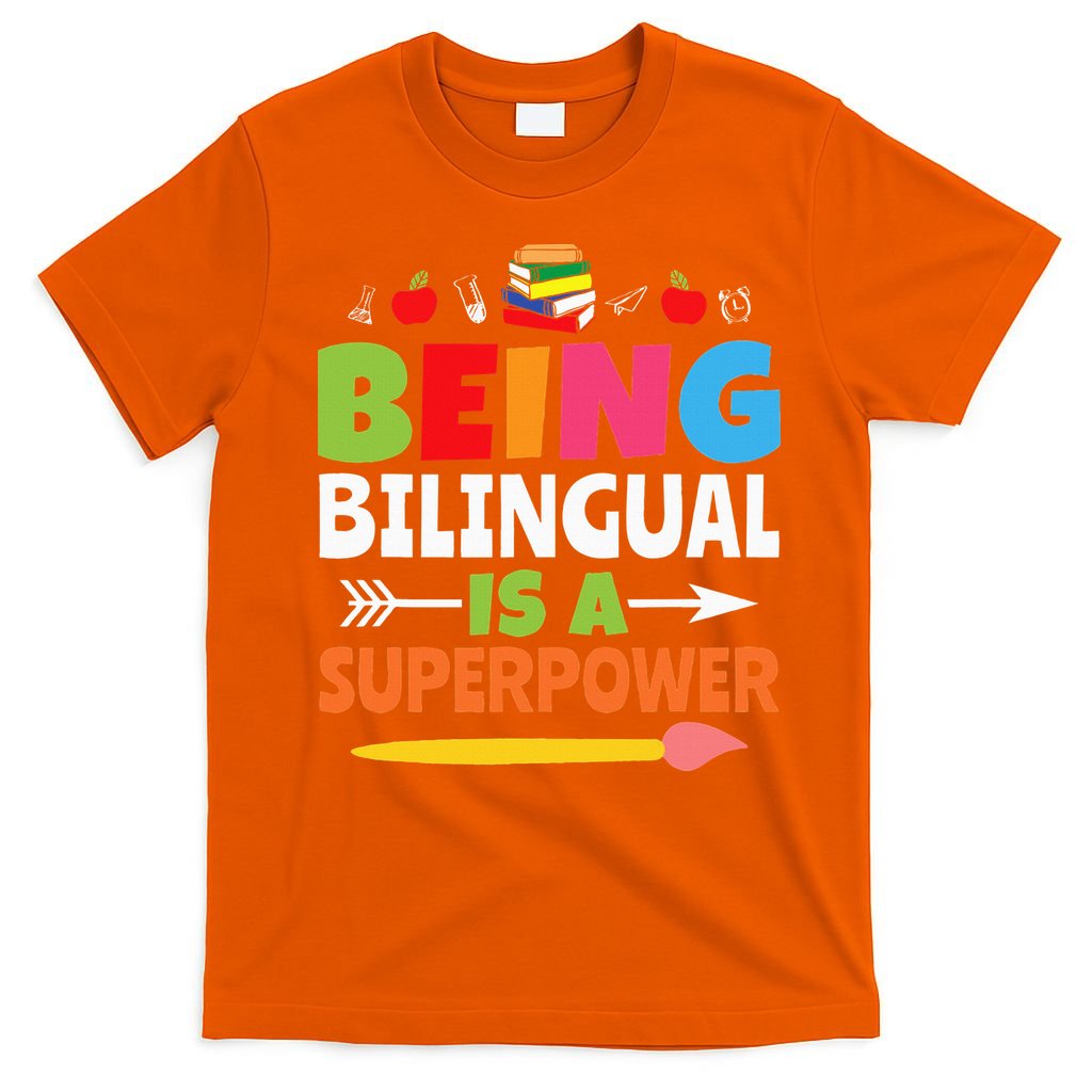 Being Bilingual Is A Superpower Back To School T-Shirt