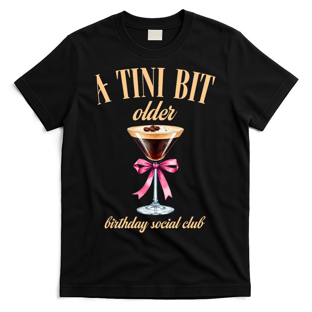 Birthday Costume A Tini Bit Older Espresso Martini T-Shirt