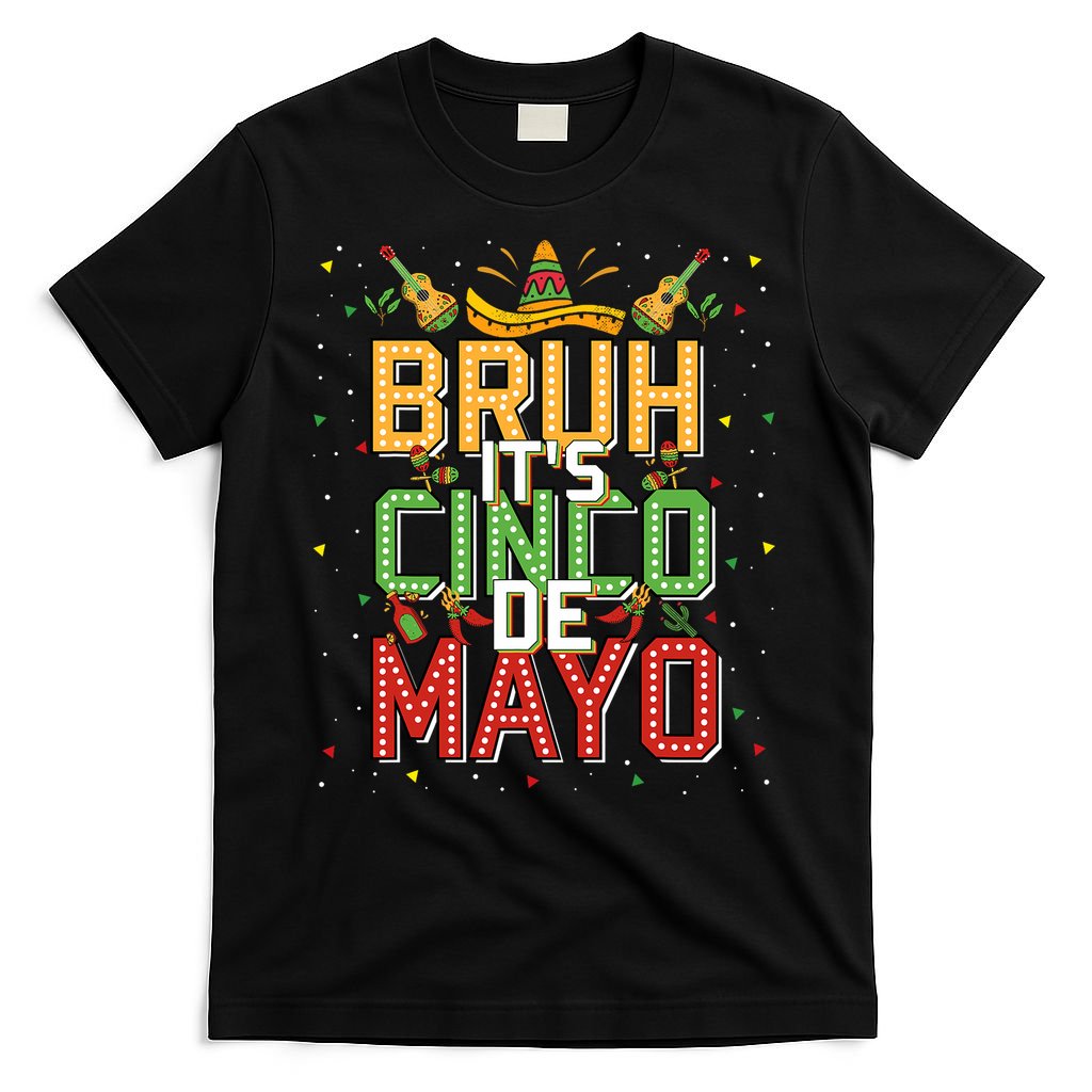 Bruh Cinco De Mayo Lets Fiesta 5 De Mayo Mexican T-Shirt