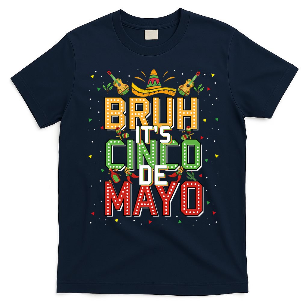 Bruh Cinco De Mayo Lets Fiesta 5 De Mayo Mexican T-Shirt