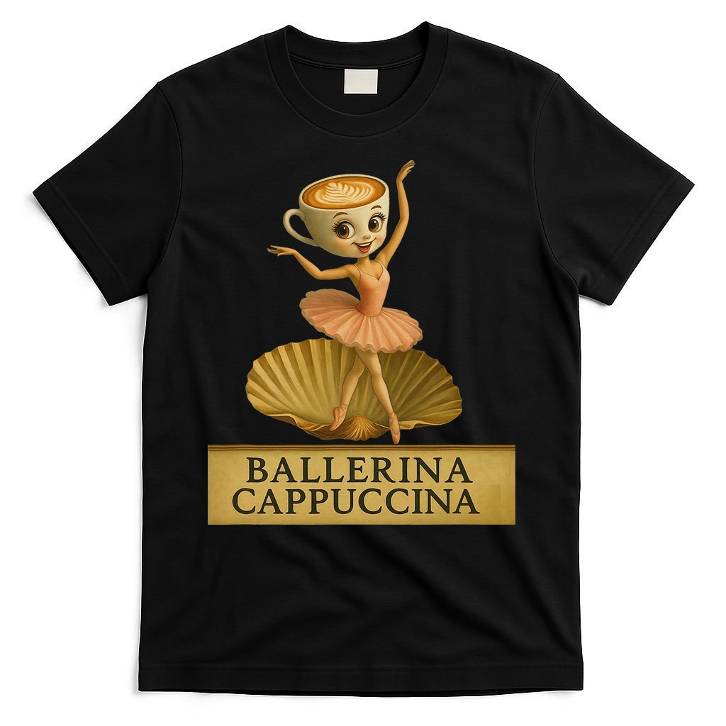 Ballerina Cappuccina Italian Brainrot Meme Ballerina T-Shirt