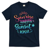 Beach Camping Sunrise Sunburn Sunset Repeat Summer Vacation T-Shirt