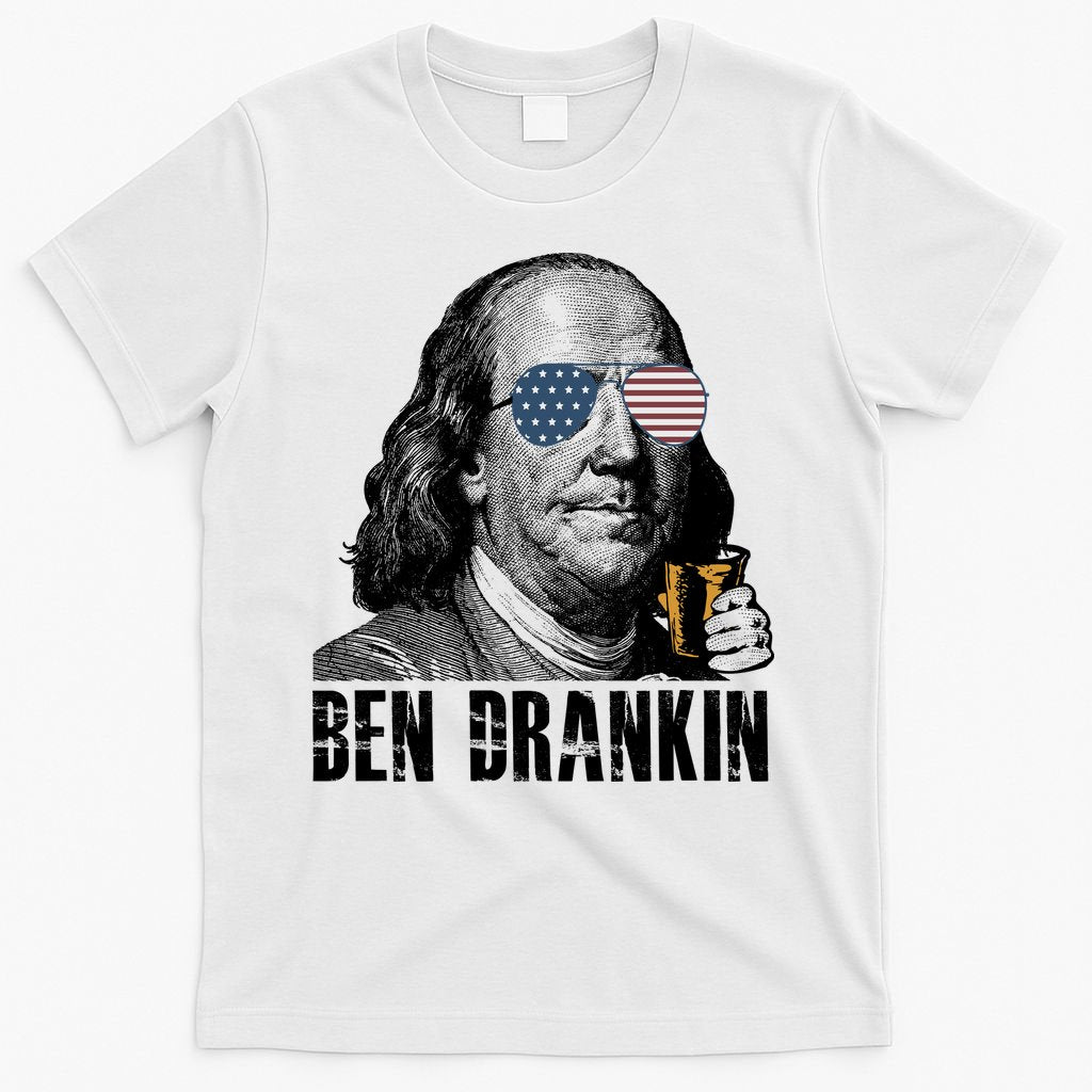 Ben Drankin 4th Of July Benjamin Franklin T-Shirt