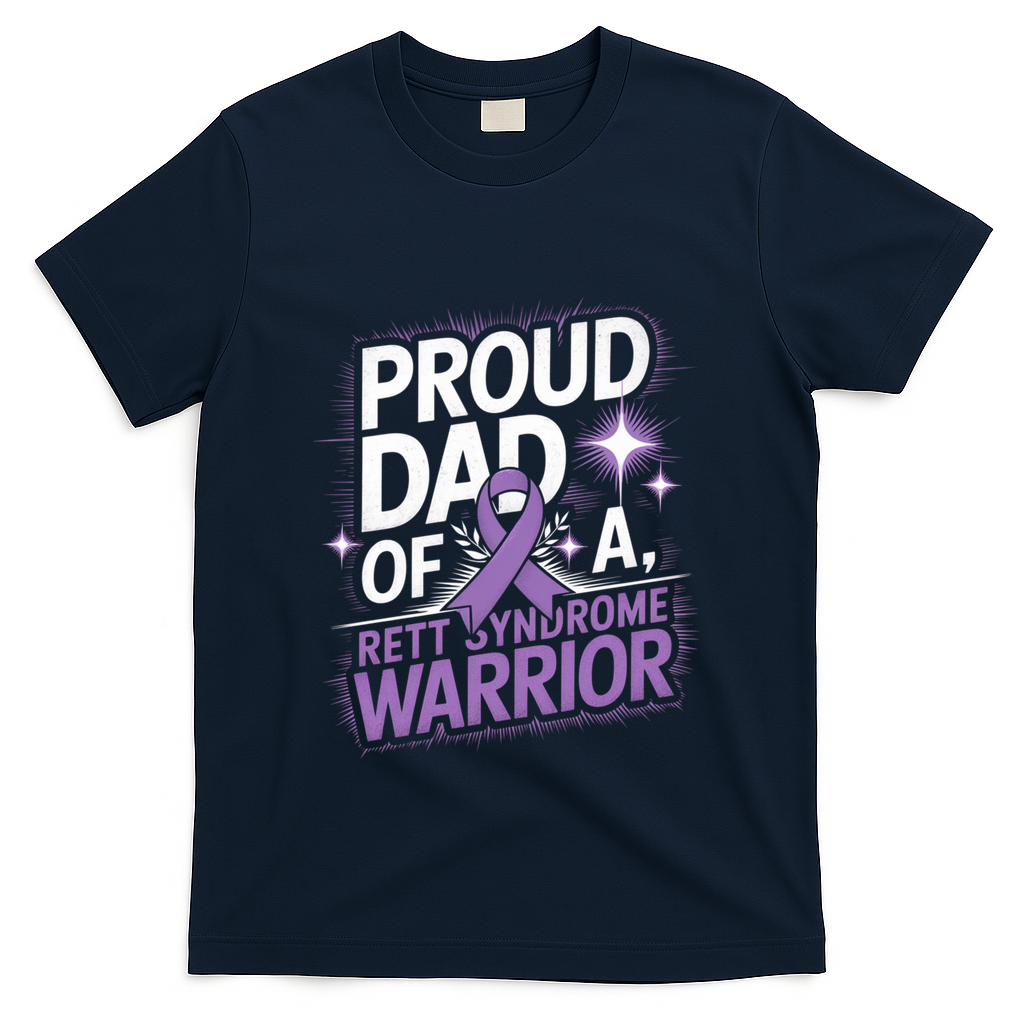Proud Dad Of A Rett Syndrome Warrior Rtt Awareness Daddy Gift T-Shirt