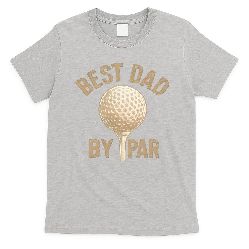 Best Dad By Par - Perfect Father's Day Gift T-Shirt