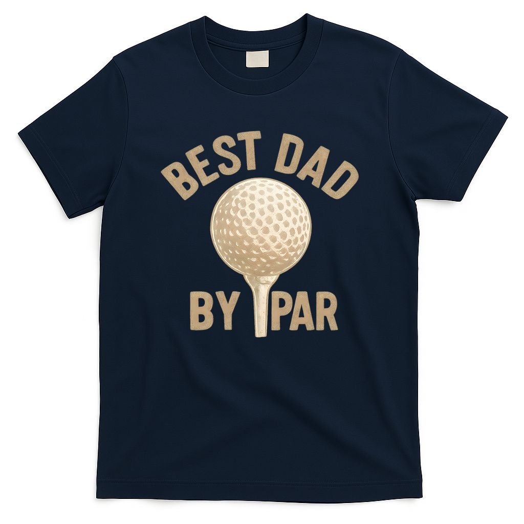 Best Dad By Par - Perfect Father's Day Gift T-Shirt