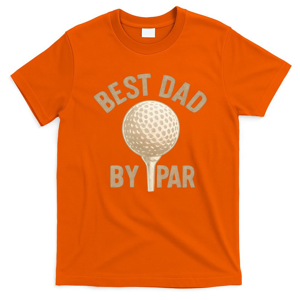 Best Dad By Par - Perfect Father's Day Gift T-Shirt