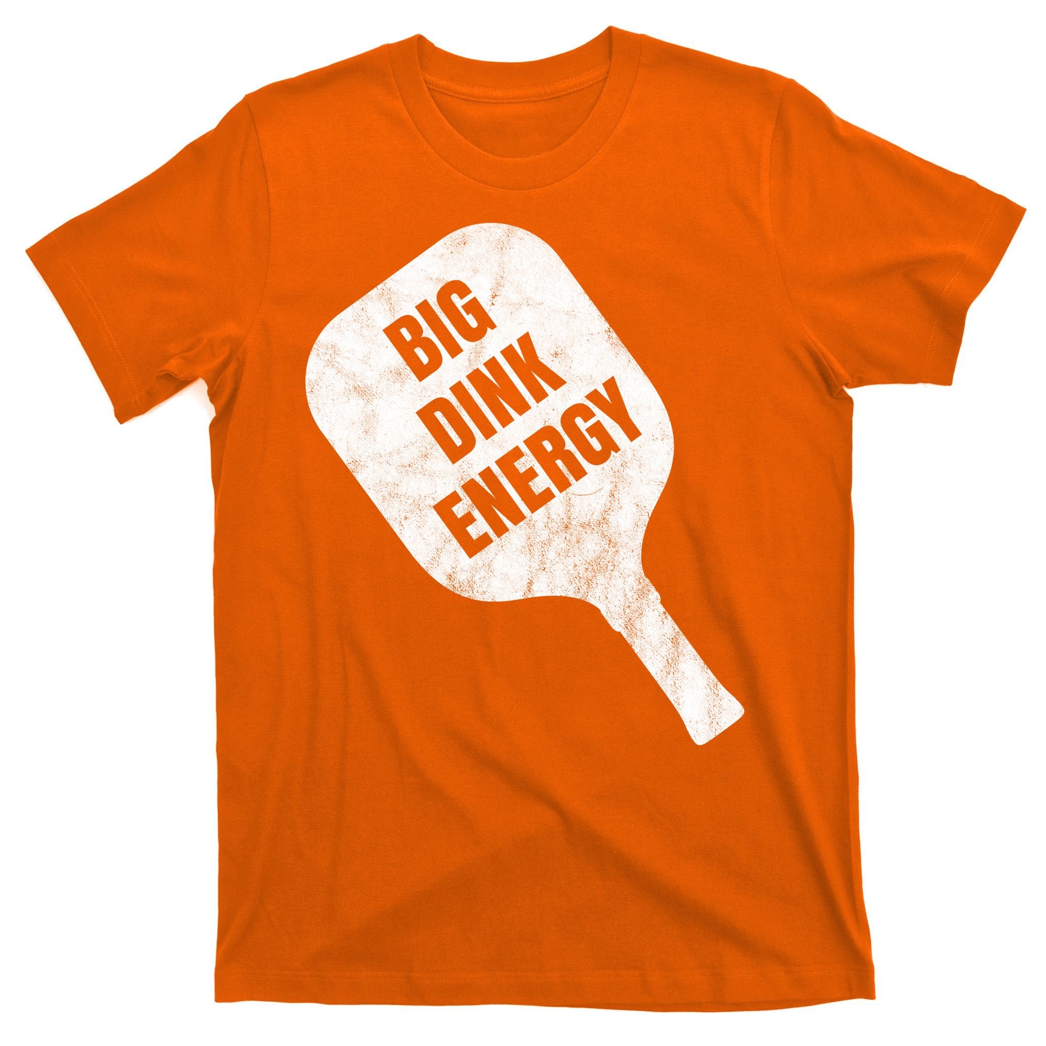 Big Dink Energy Funny Pickleball Sport T-Shirt