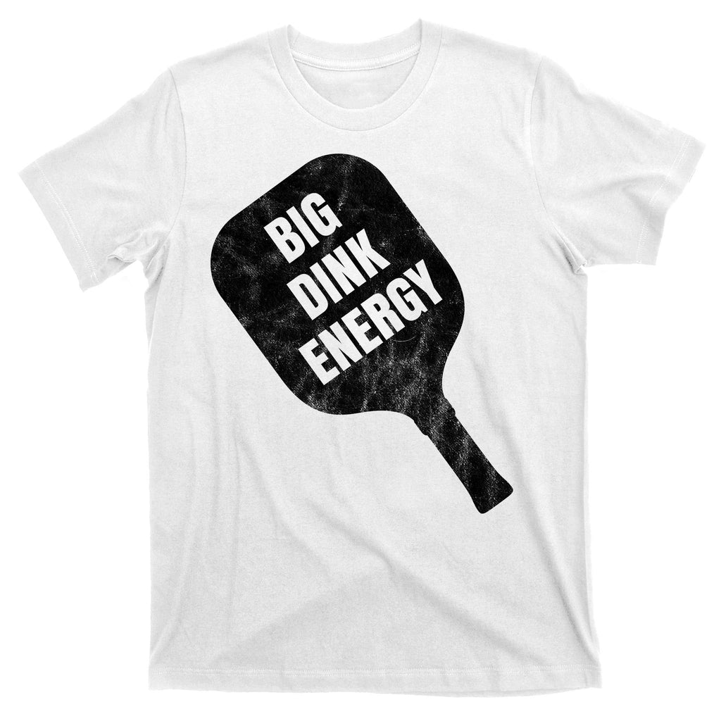 Big Dink Energy Funny Pickleball Sport T-Shirt