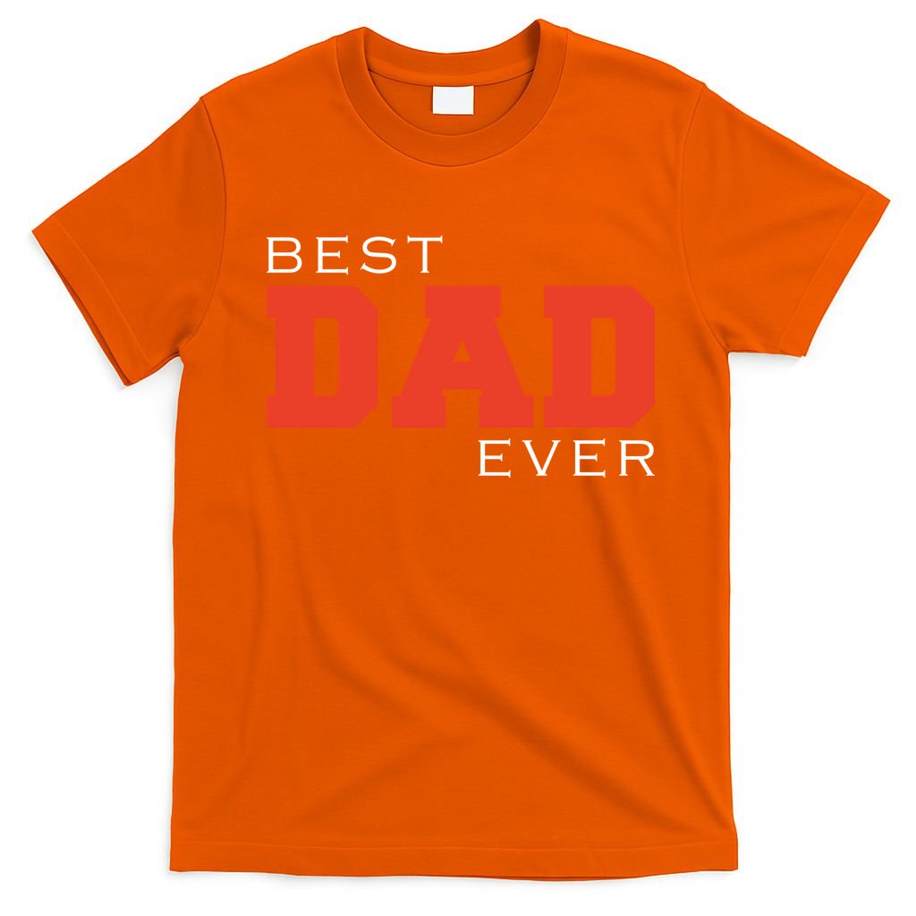 Best Dad Ever T-Shirt
