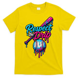 Baseball Drip Home Plate Sports Respect The Drip T-Shirt