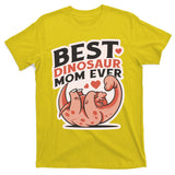 Best Dinosaur Mom Ever Mamasaurus T-Shirt